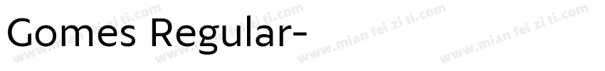 Gomes Regular字体转换